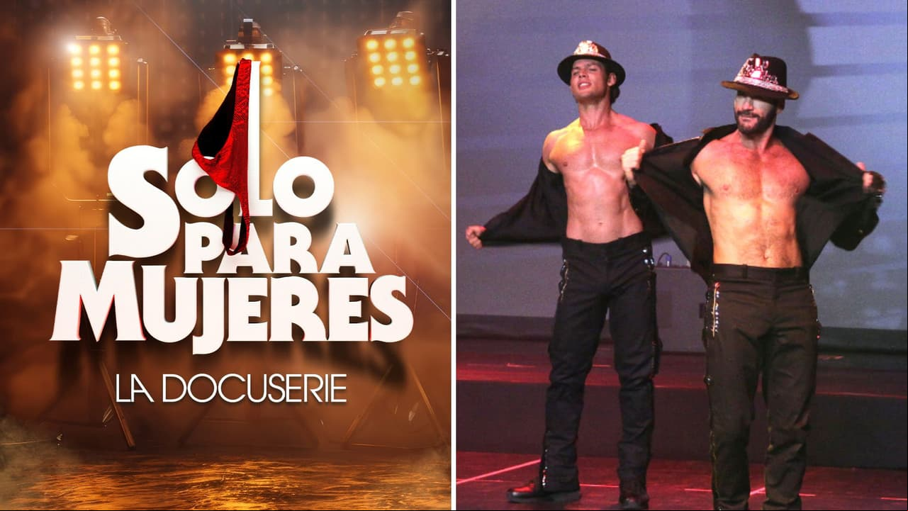 Solo para Mujeres: Lo que nunca se contó del show más polémico de México ahora por Las Estrellas