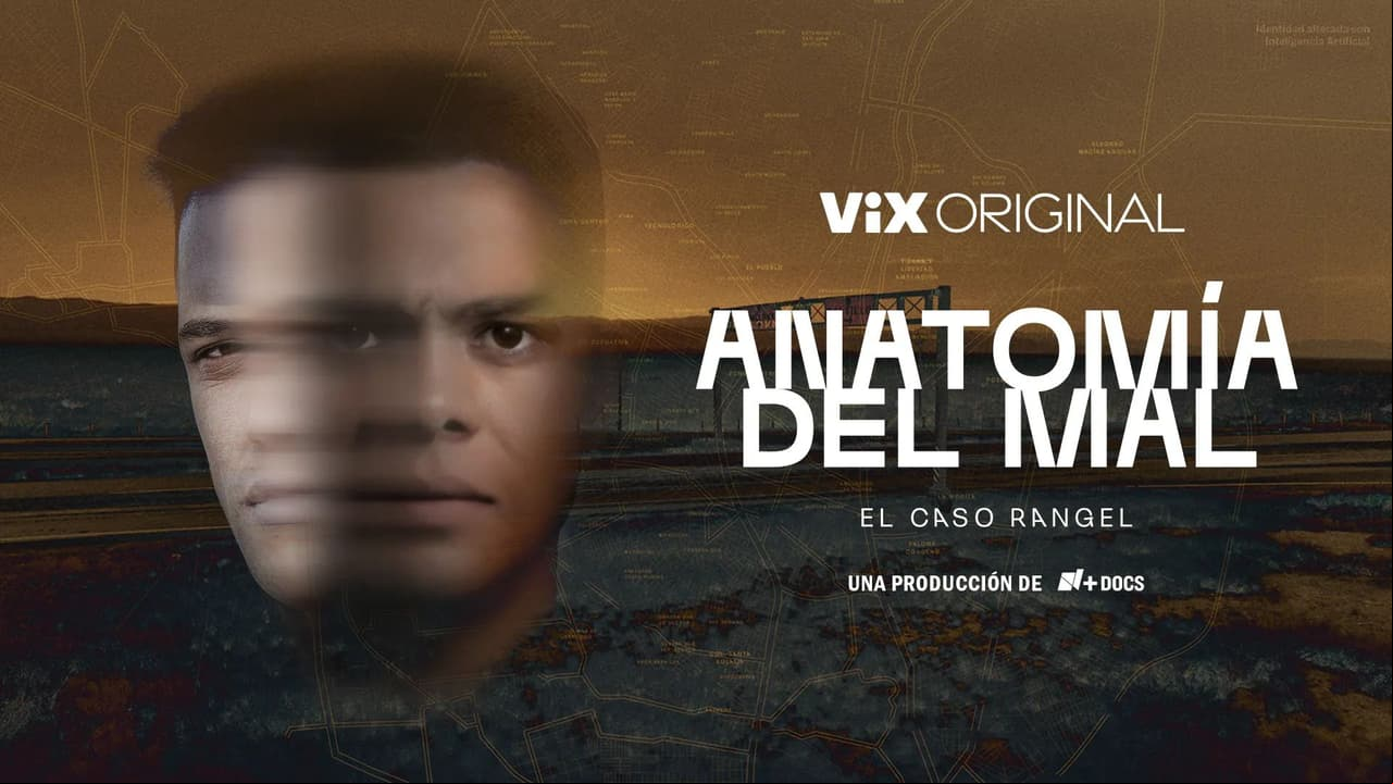 'Anatomía del Mal, El Caso Rangel': Todo lo que debes saber del nuevo documental de ViX